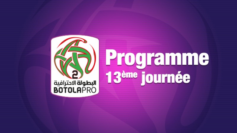 Botola Pro D2 "Inwi" (13è journée).. le programme