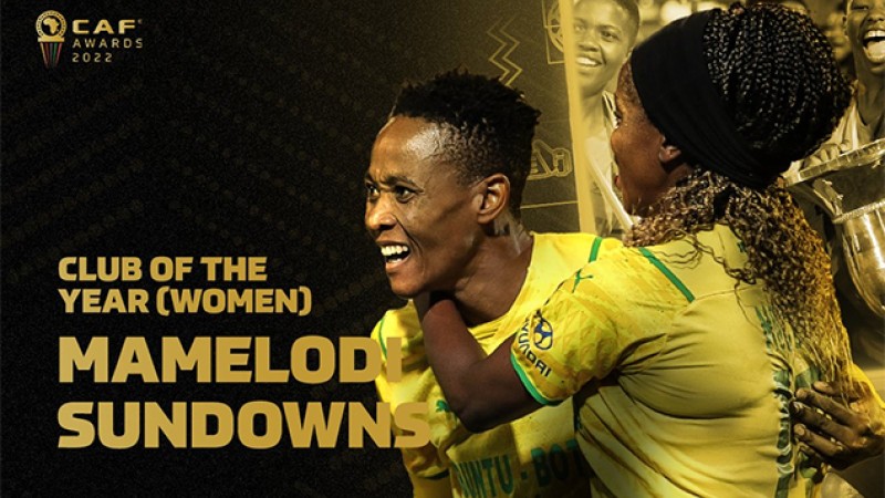 CAF Awards-2022 'football féminin'.. Mamelodi Sundowns d’Afrique du Sud élu meilleur club africain de l'année