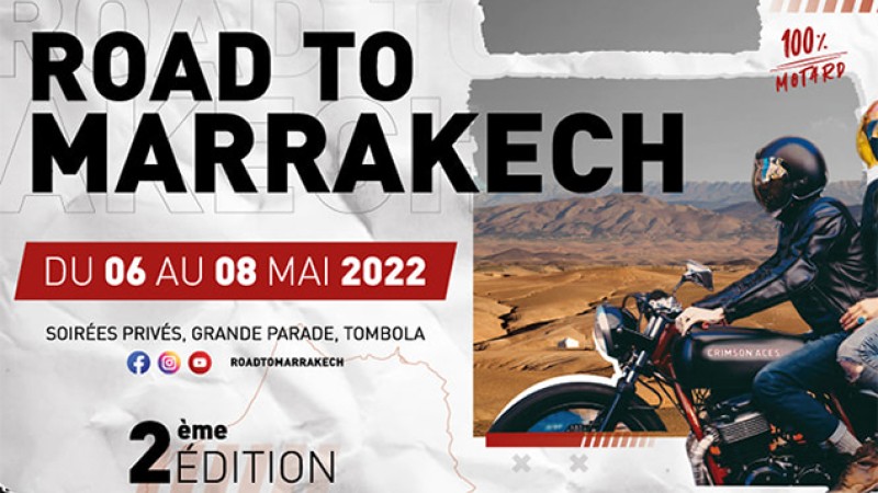 La 2è édition du "Road to Marrakech", du 06 au 08 mai courant