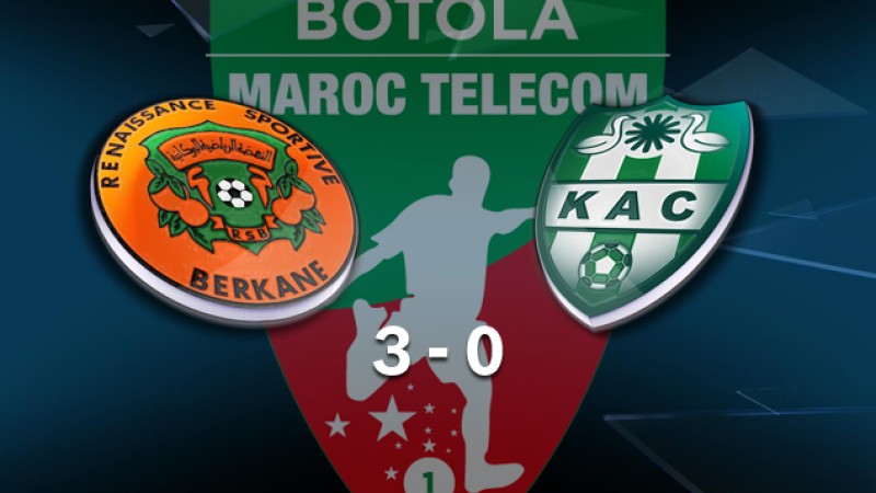 Botola Maroc Télécom D1 (25è journée): Renaissance Berkane s’impose face au KAC de Kénitra (3-0)